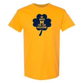 Michigan No Green For This Wolverine Clover T-Shirt - Gold