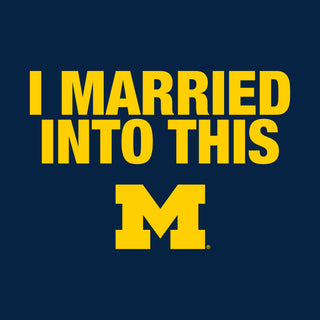 University of Michigan Wolverines I Married Into This Women's Short Sleeve T-Shirt - Navy